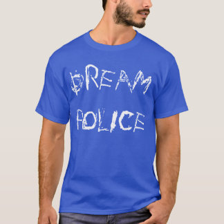 T-skjorta "för dröm- polis" t-shirt