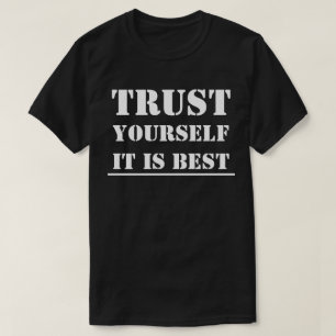 T-skjortor förtroende dig är det bäst t shirt