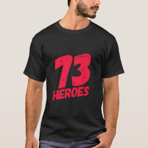 T-tröja för 73 hjältar t shirt
