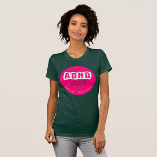 T-tröja för ADHD (huvudsakligen Inattentive typ) Tee Shirt