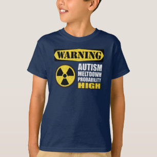 T-tröja för Autismhärdsmältavarning Tee Shirt