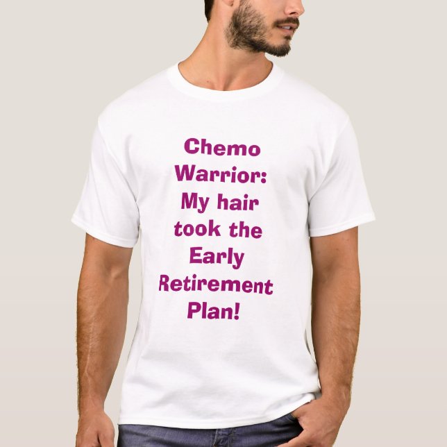 T-tröja för Chemo krigarehumor T-shirt (Framsida)