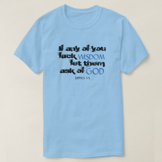 T-tröja för citationstecken för James 1:5Scripture Tee Shirt