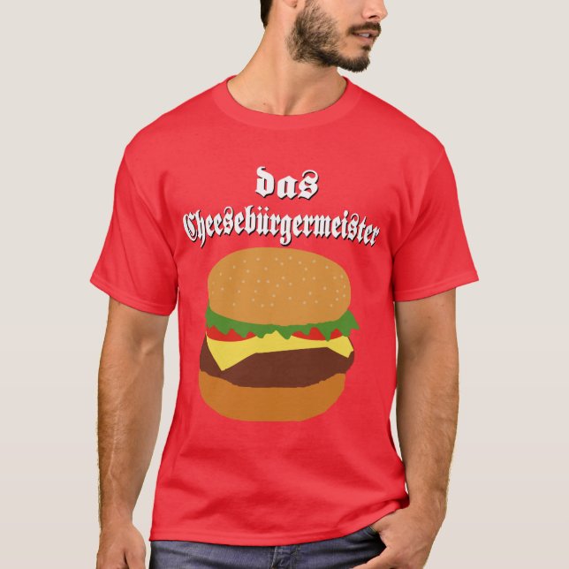 T-tröja för Das Cheeseburgermeister Tee Shirt (Framsida)