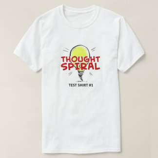 T-tröja för den tankespiral"testa skjortan #1" tee shirt