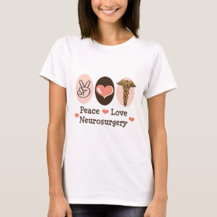 T-tröja för fredkärlekNeurosurgery T Shirt