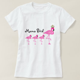 T-tröja för mammafågelFlamingo med tre babyar Tee Shirt