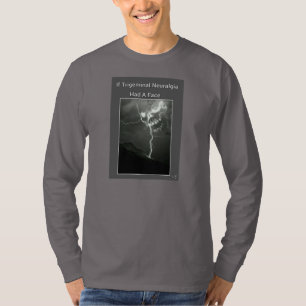 T-tröja för medvetenhet för TrigeminalNeuralgia T Shirt