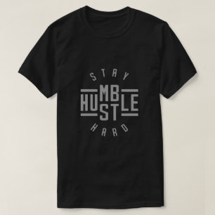 T-tröja för ödmjuk Hustle för stag hård Tee Shirt