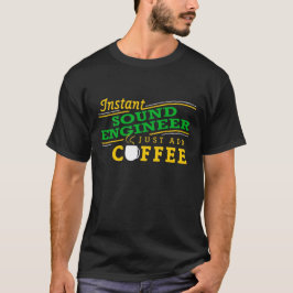 T-tröja för ögonblickljudingenjör (precis tillfoga tee shirt
