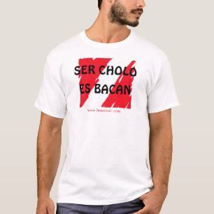 T-tröja för SER CHOLO ES BACAN Peru T-shirt