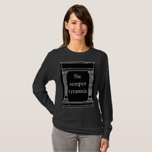 T-tröja för Sic Semper Tyrannis Tee