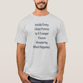 T-tröja… insida varje äldre person tee shirt