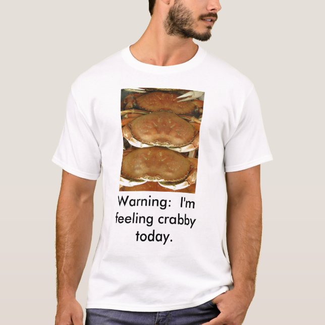 T-tröja KRABBA som varnar:  Mig känsligt crabby Tee Shirt (Framsida)