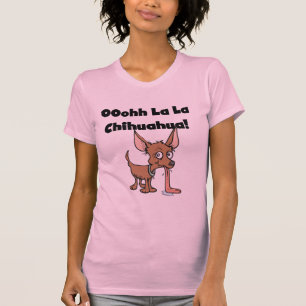 T-tröja och gåvor för Chihuahua för Oohhh LaLa Tee Shirt