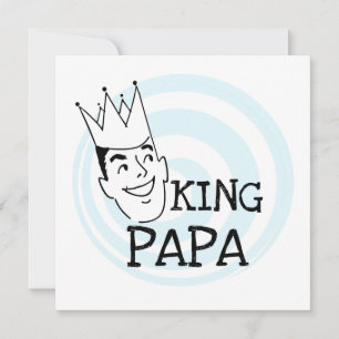 T-tröjor och presenter från kung Pappa