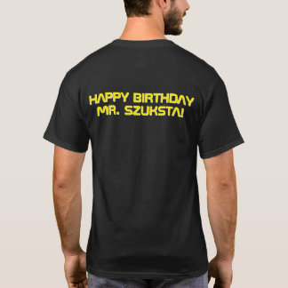 Ta 2! Glad födelsedag Scott! T Shirt