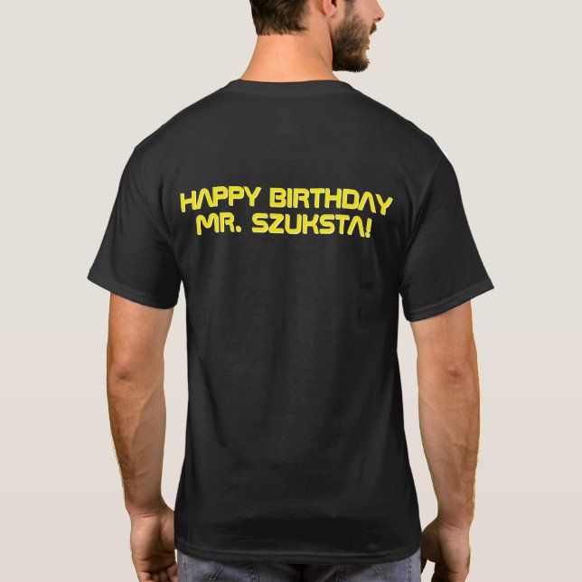 Ta 2! Glad födelsedag Scott! T Shirt (Baksida)