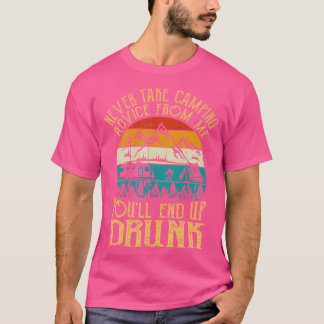 Ta aldrig Camping Advice från mig... Du slutar med T Shirt