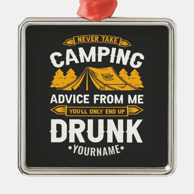 Ta aldrig Camping Advice från mig. Julgransprydnad Metall (Framsidan)