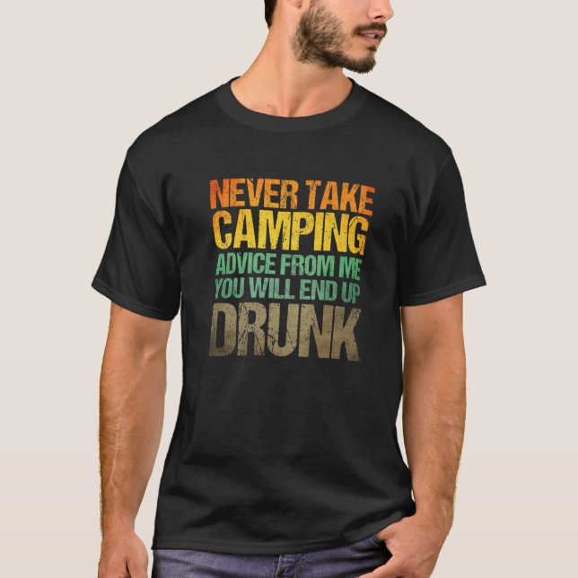 Ta aldrig Camping Advice från mig. T Shirt (Framsida)