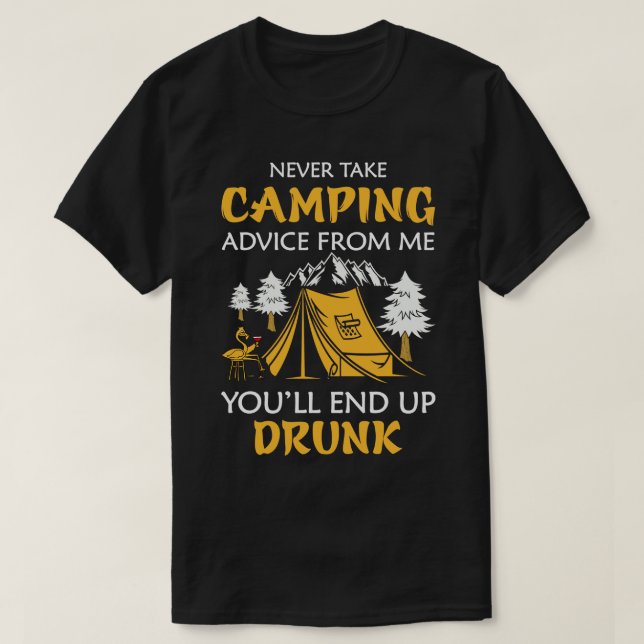 Ta aldrig campingråd från mig... t shirt (Design framsida)