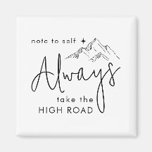 Ta alltid den höga vägen