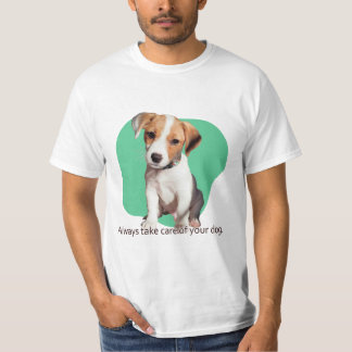 Ta alltid hand om din hund. t shirt