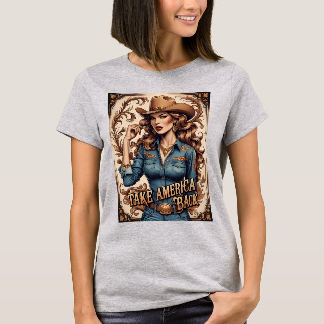 Ta Amerika tillbaka Cowgirl Patriotic & Unapoleget T Shirt (Framsida)