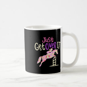 Ta bara över det, Horse Riding Älskare Equestrian Kaffemugg