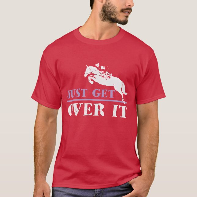 Ta bara över hästen och kör kul. t shirt (Framsida)