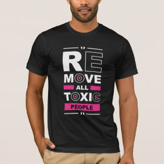 Ta Bort Allt Giftigt Folk Typografi T-Shirt