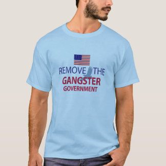 Ta bort Gangster-regeringen T-shirt