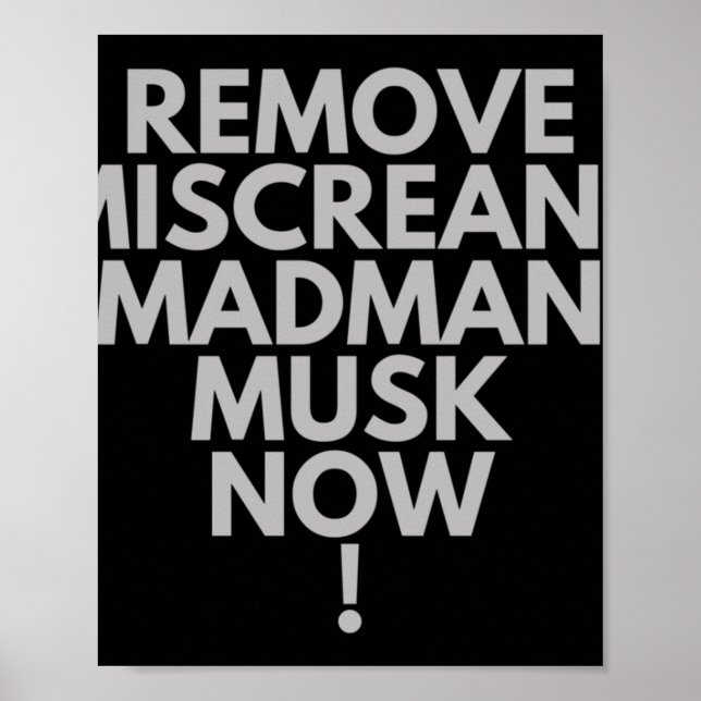 Ta bort Miscreant Madman Musk nu! Poster (Framsidan)