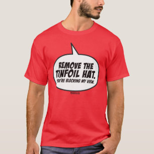Ta bort tennfoliehatten. Du blockerar min sikt T-shirt