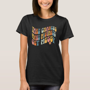 Ta Chanser Gör Misstag Bli Messig Retro Groovy T Shirt