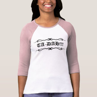 TA-DAH!!! - Bästa damraglanstil Tee