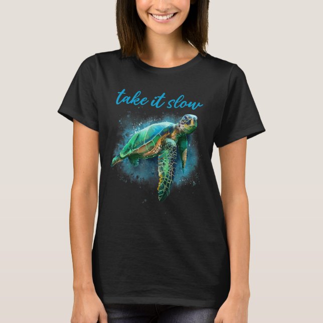 Ta den långsamma Lycklig-havssköldpaddan T Shirt (Framsida)