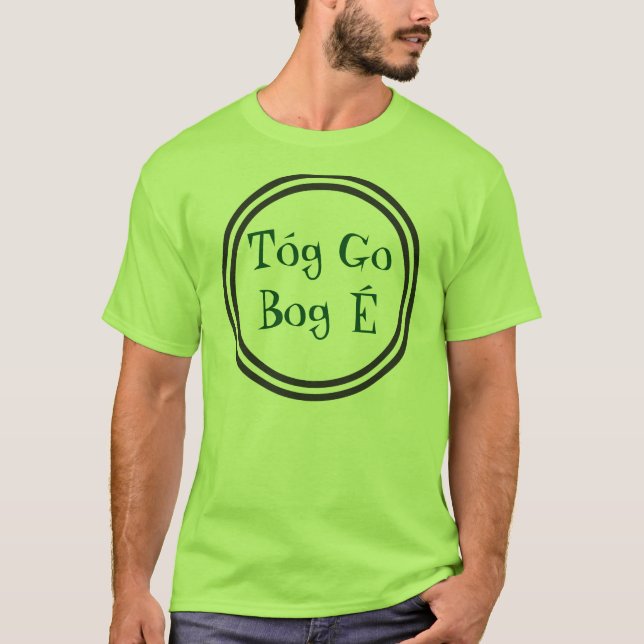 Ta det den lätta irländska T-tröja Tee (Framsida)