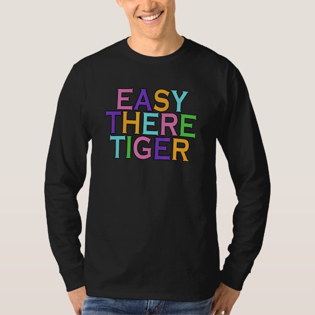 Ta det lugnt där Tiger T Shirt (Framsida)