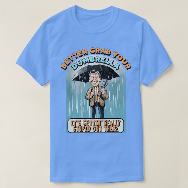 Ta din Dumbrella och få verkligen Stupi. T Shirt (Design framsida)
