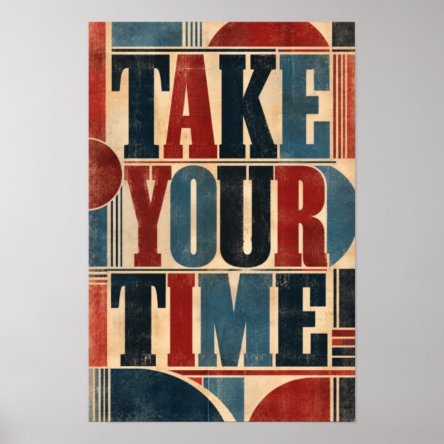 Ta Din Tid Fet Retro Geometrisk Typografi Vägg Poster (Framsidan)
