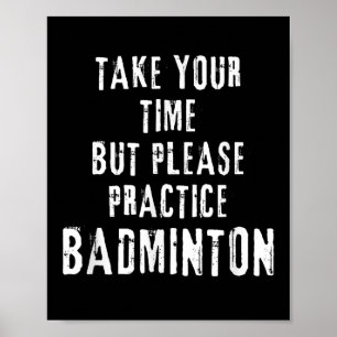 Ta Din Tid Öva Badminton Träningsbana D Poster