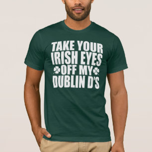 Ta dina irländska ögon av min Dublin Dar Tee Shirt