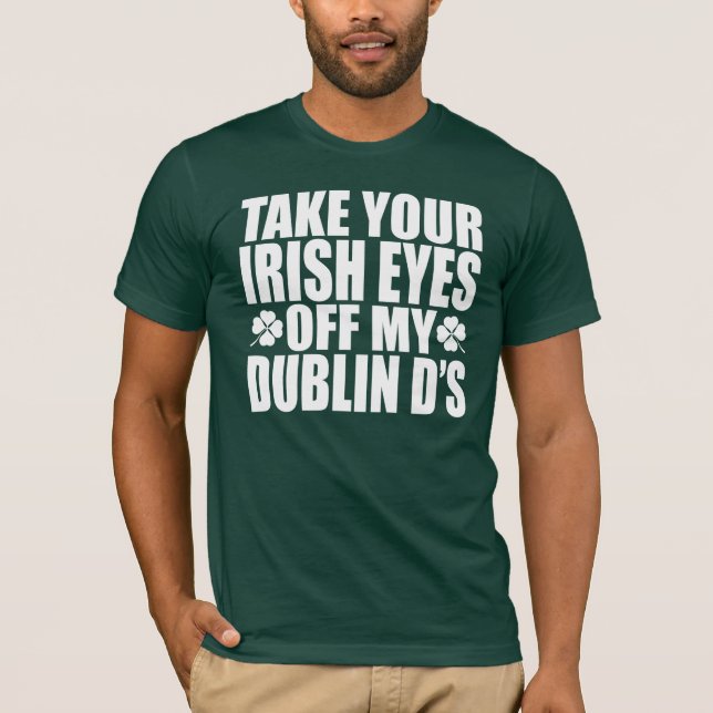 Ta dina irländska ögon av min Dublin Dar Tee Shirt (Framsida)