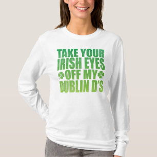 Ta dina irländska ögon av min Dublin Dar Tee Shirt