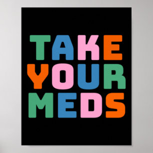 Ta dina medel poster