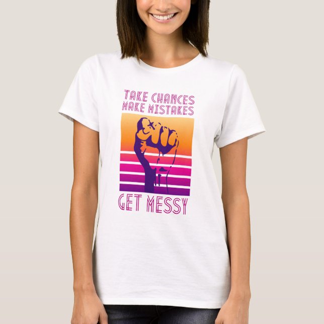 Ta emot chanser Gör att fel får meddelandecitat T Shirt (Framsida)