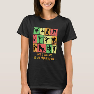 Ta En Båge Och Låt Rytmen Flöda Rolig Dans Hum T Shirt