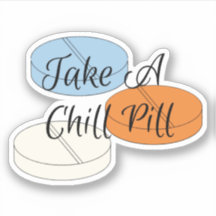 Ta en Chill Pill Sticker
